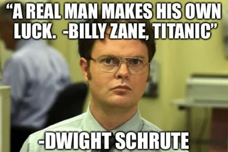 arealmanmakeshisownluckbillyzanetitanicdwight31889336.png